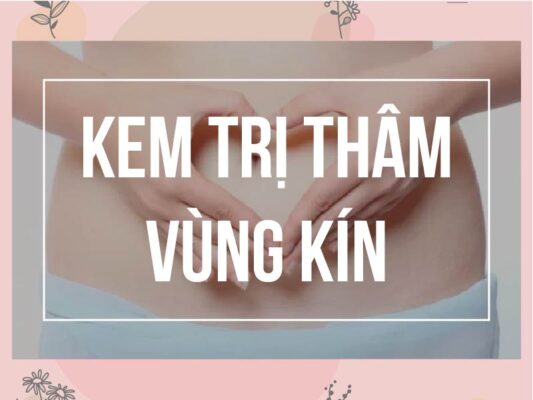 Top 5 Kem Tri Tham Vung Kin Cac Nang Nen Biet 2023